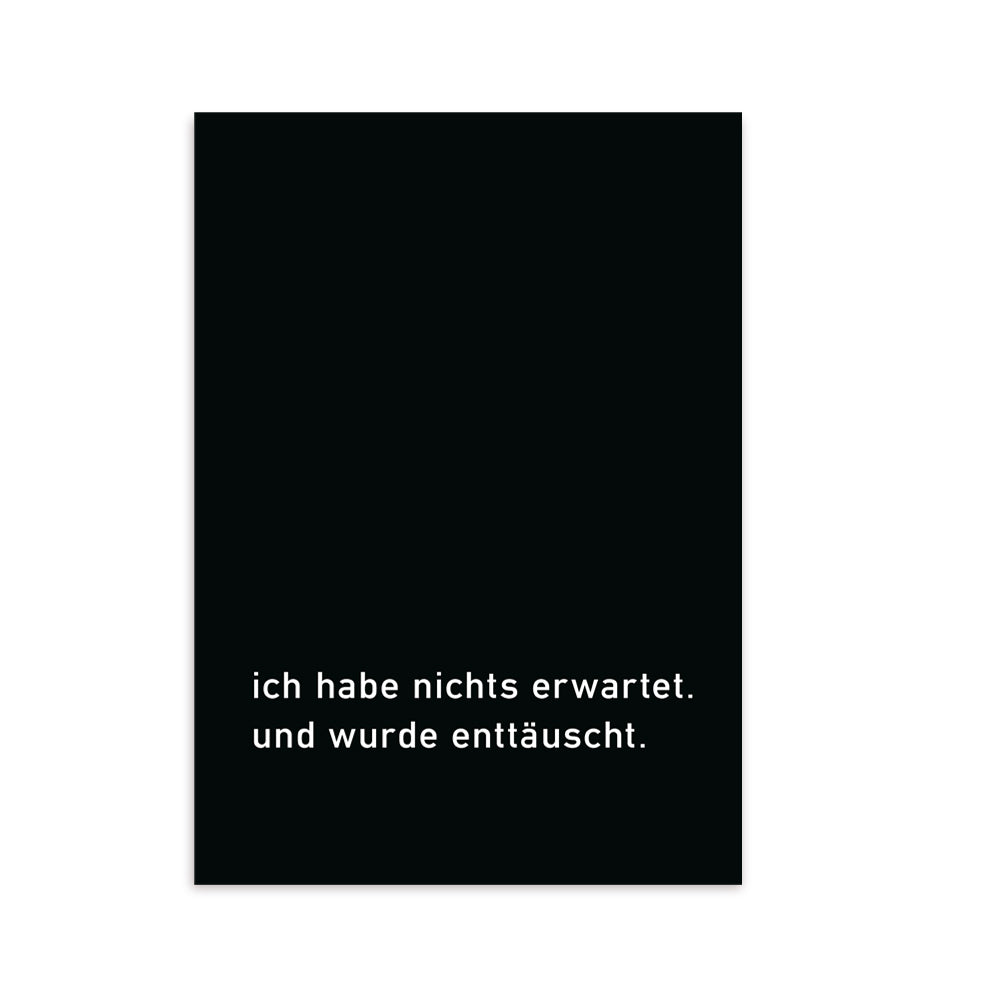 Postkarte Ich habe nichts erwartet