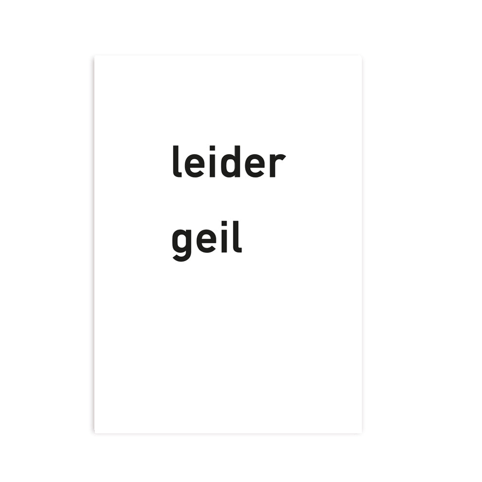 Postkarte Leider Geil