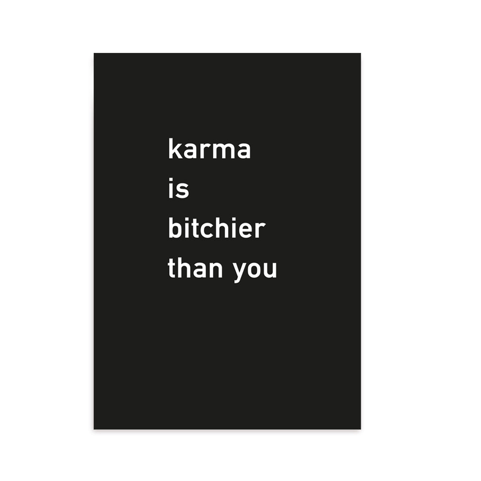 Postkarte Karma is bitchier than you