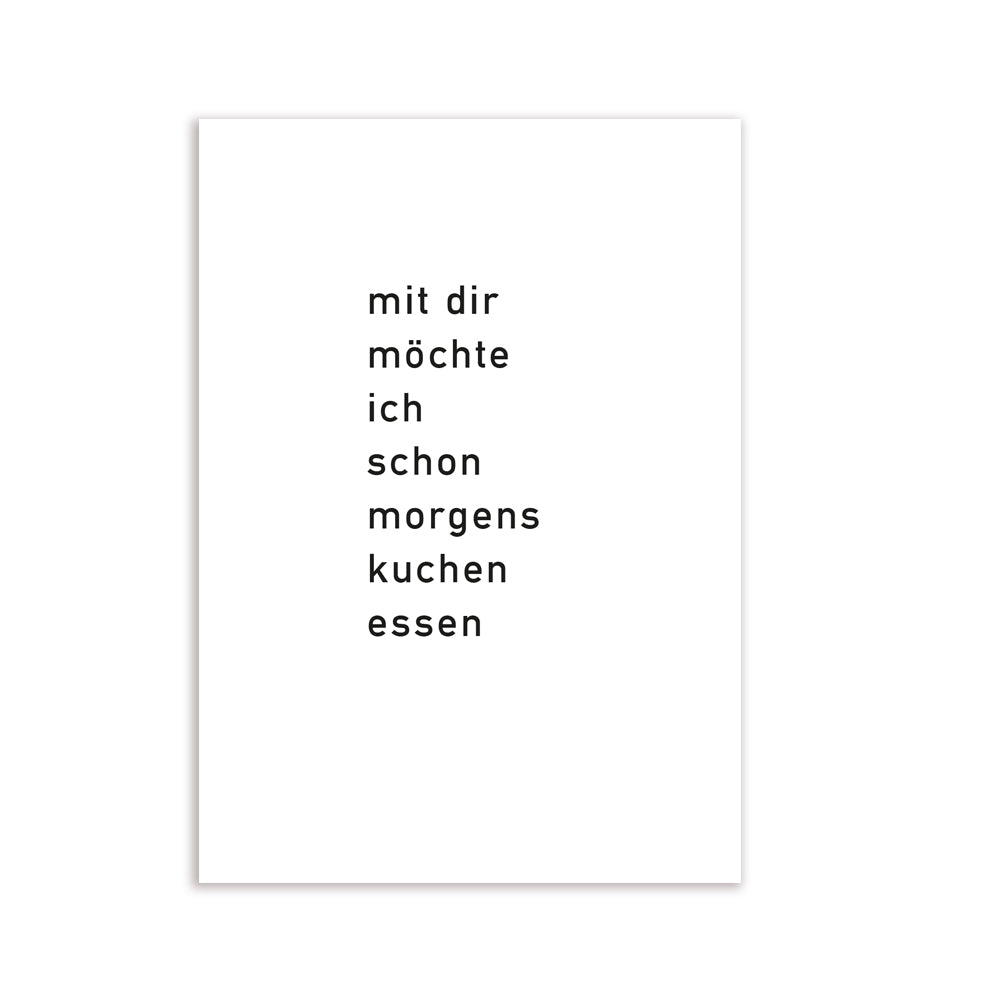 Postkarte Mit dir möchte ich schon morgens Kuchen essen