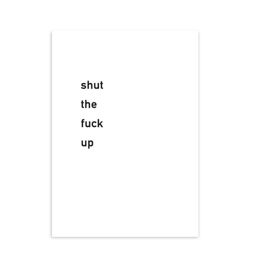 Postcard Shut the fuck up