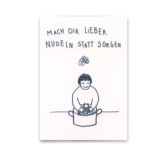 Postkarte Nudeln statt Sorgen